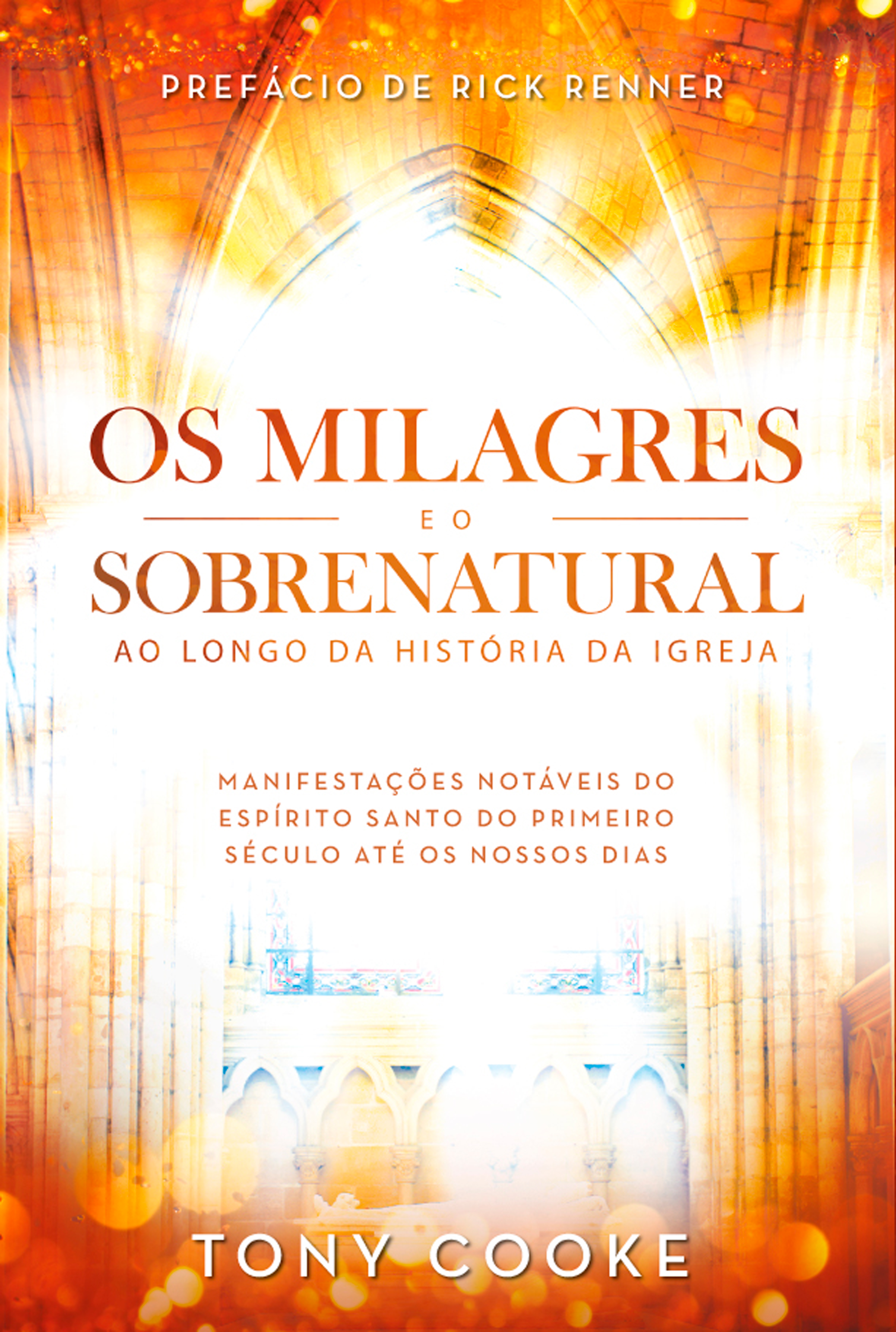 Os Milagres e o Sobrenatural ao Longo da História da Igreja