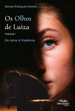 Os Olhos de Luiza - Volume I