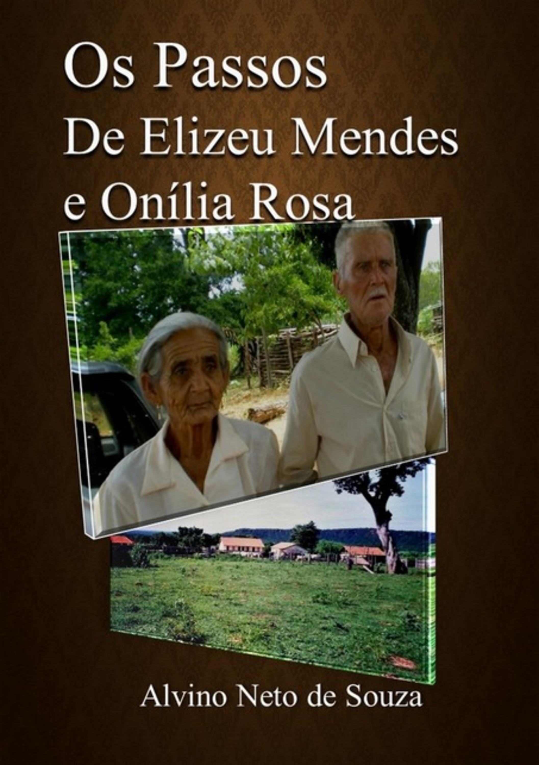 Os Passos De Elizeu Mendes E Onília Rosa