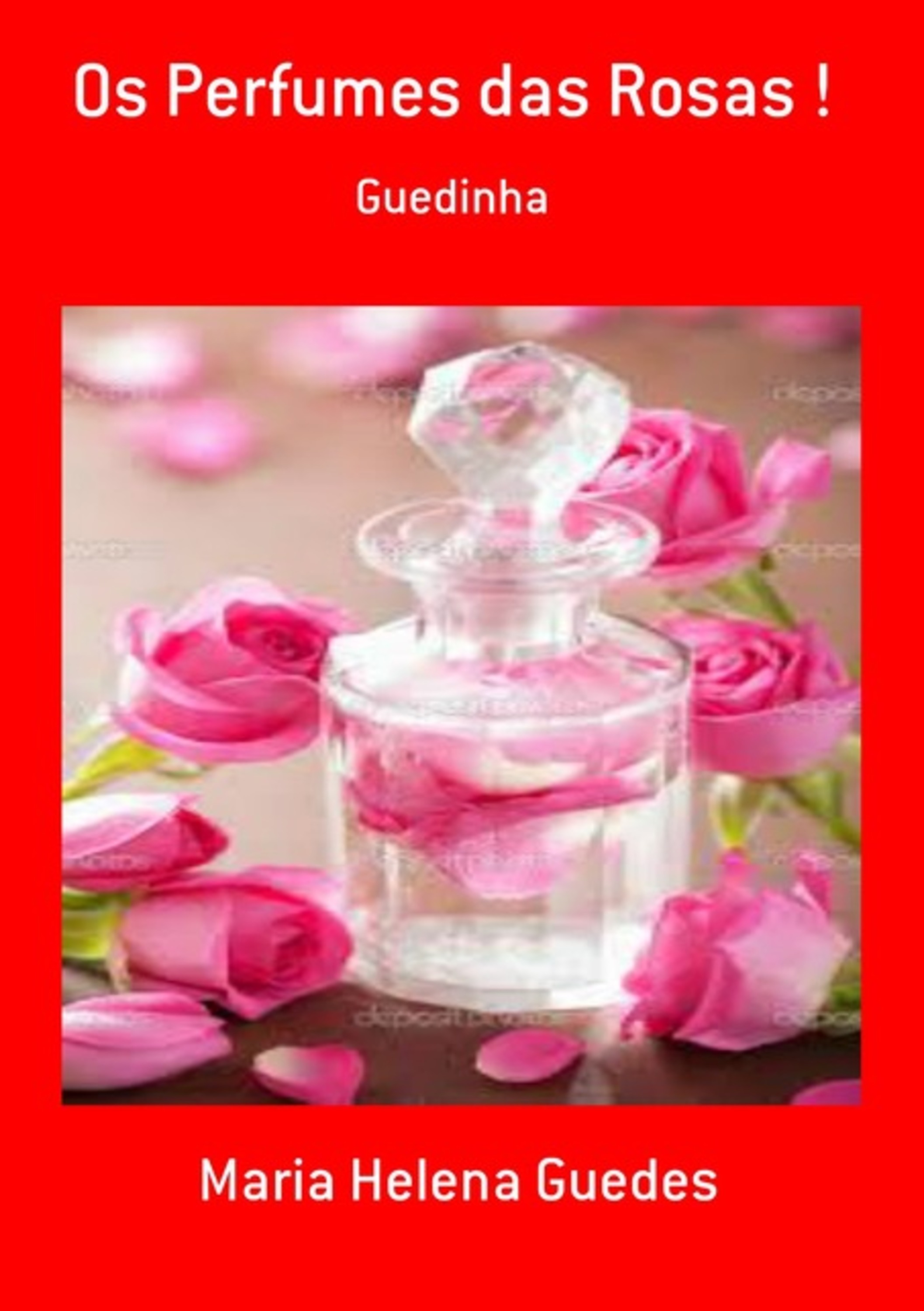 Os Perfumes Das Rosas !