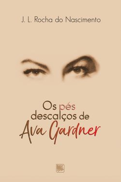Os Pés Descalços de Ava Gardner