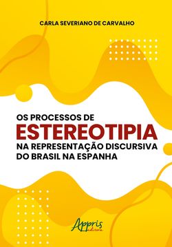 Os Processos de Estereotipia na Representação Discursiva do Brasil na Espanha