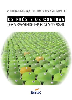 Os prós e os contras dos megaeventos esportivos no Brasil