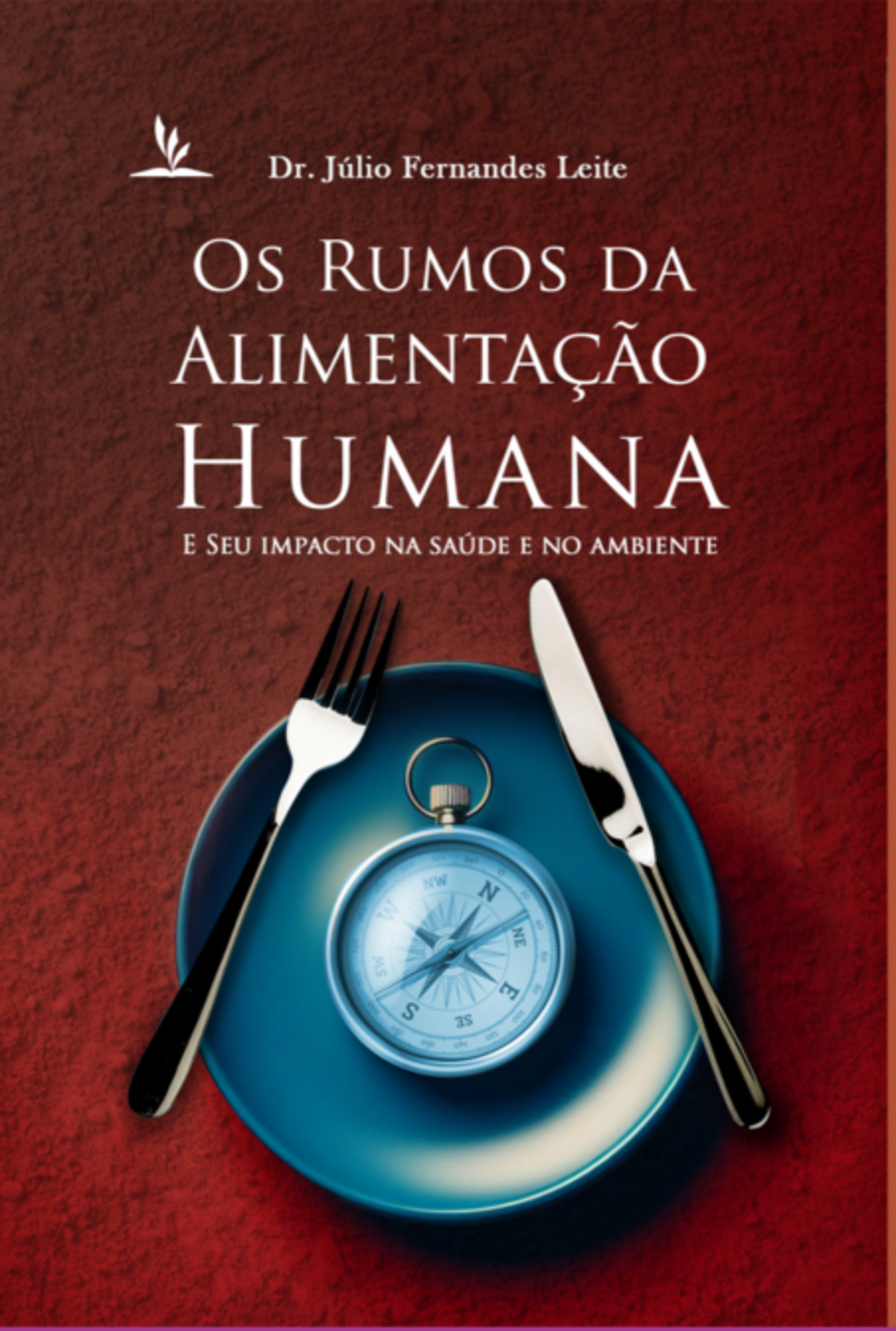 Os Rumos Da Alimentação Humana E Seu Impacto Na Saúde E No Ambiente