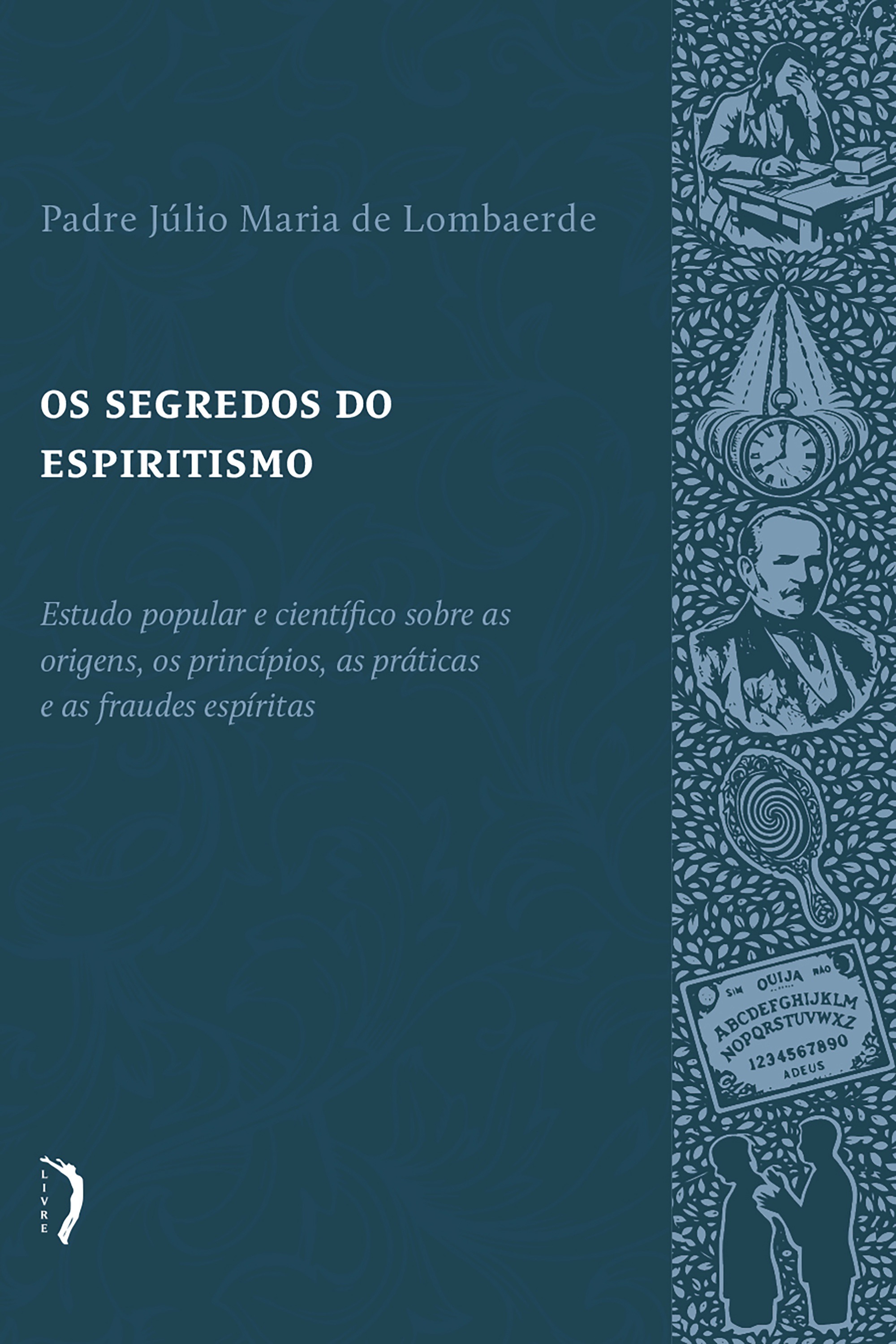 Os segredos do espiritismo