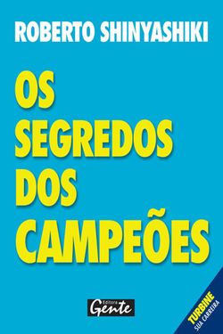 Os segredos dos campeões