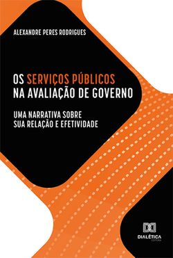Os Serviços Públicos na avaliação de governo