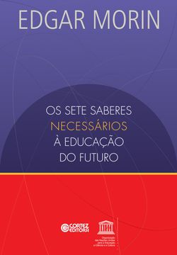 Os setes saberes necessários à educação do futuro