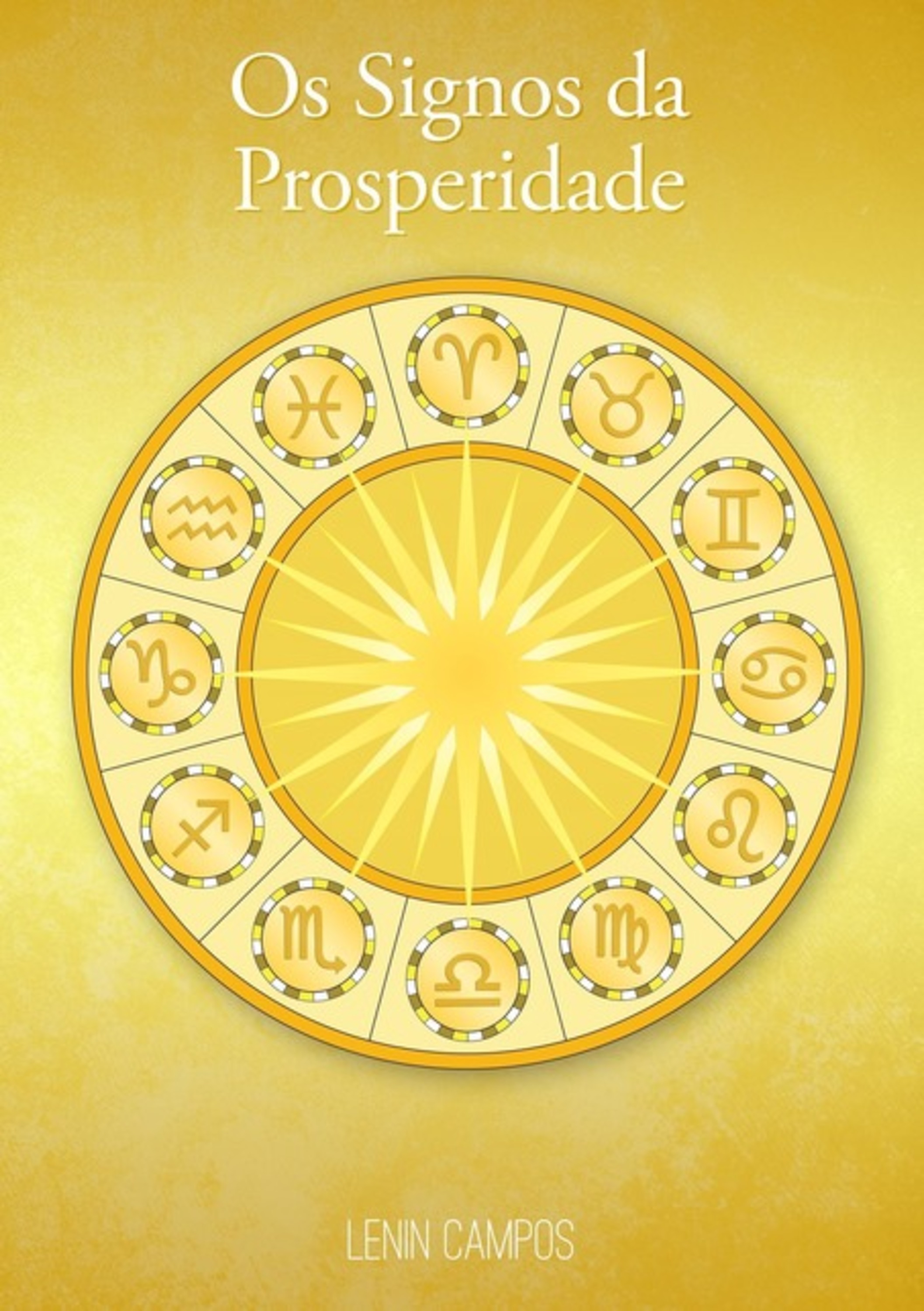 Os Signos Da Prosperidade