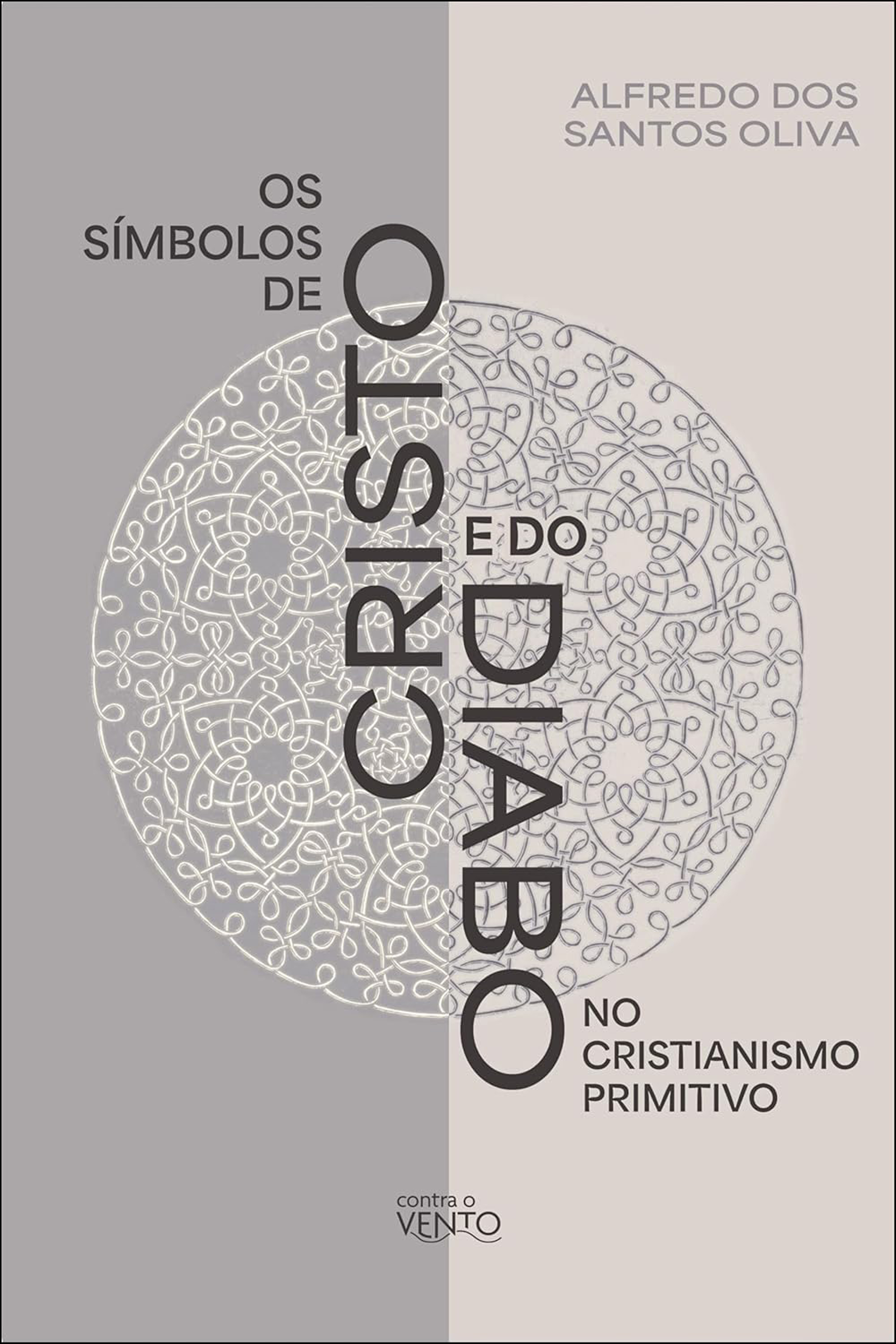 Os Símbolos de Cristo e do Diabo no Cristianismo Primitivo