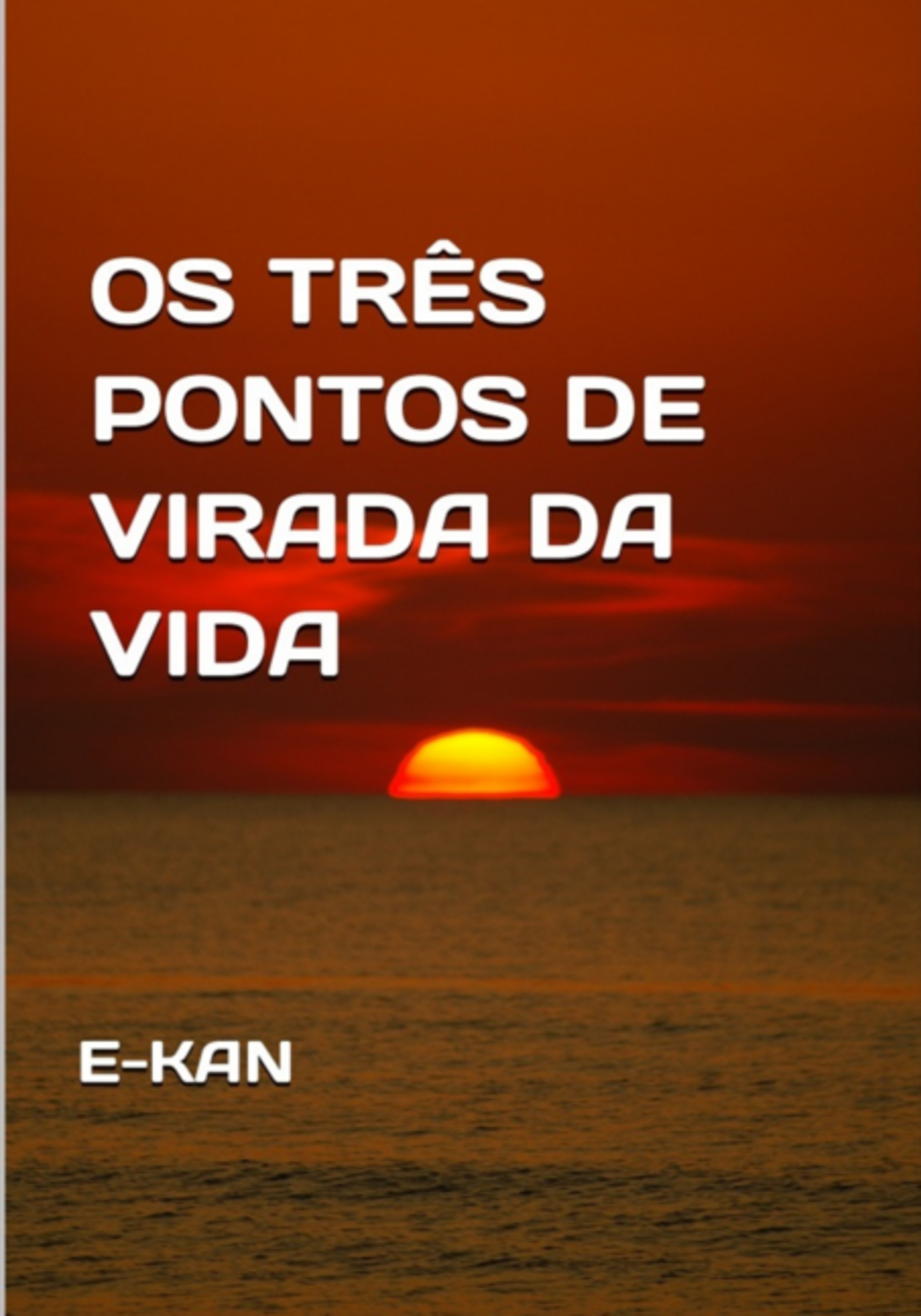 Os Três Pontos De Virada Da Vida