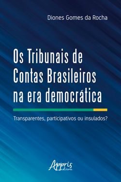 Os Tribunais de Contas Brasileiros na Era Democrática: