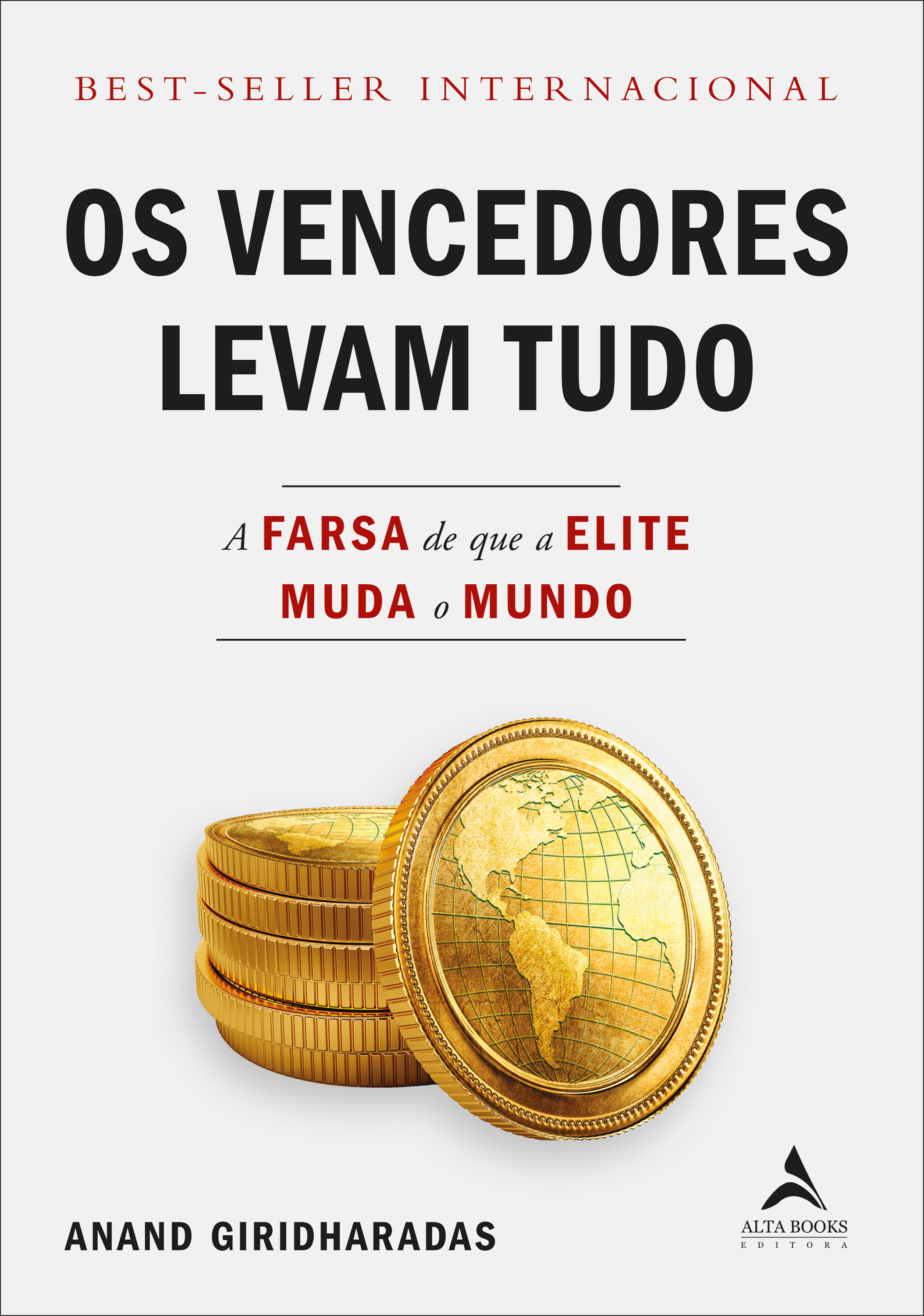 Os Vencedores Levam Tudo