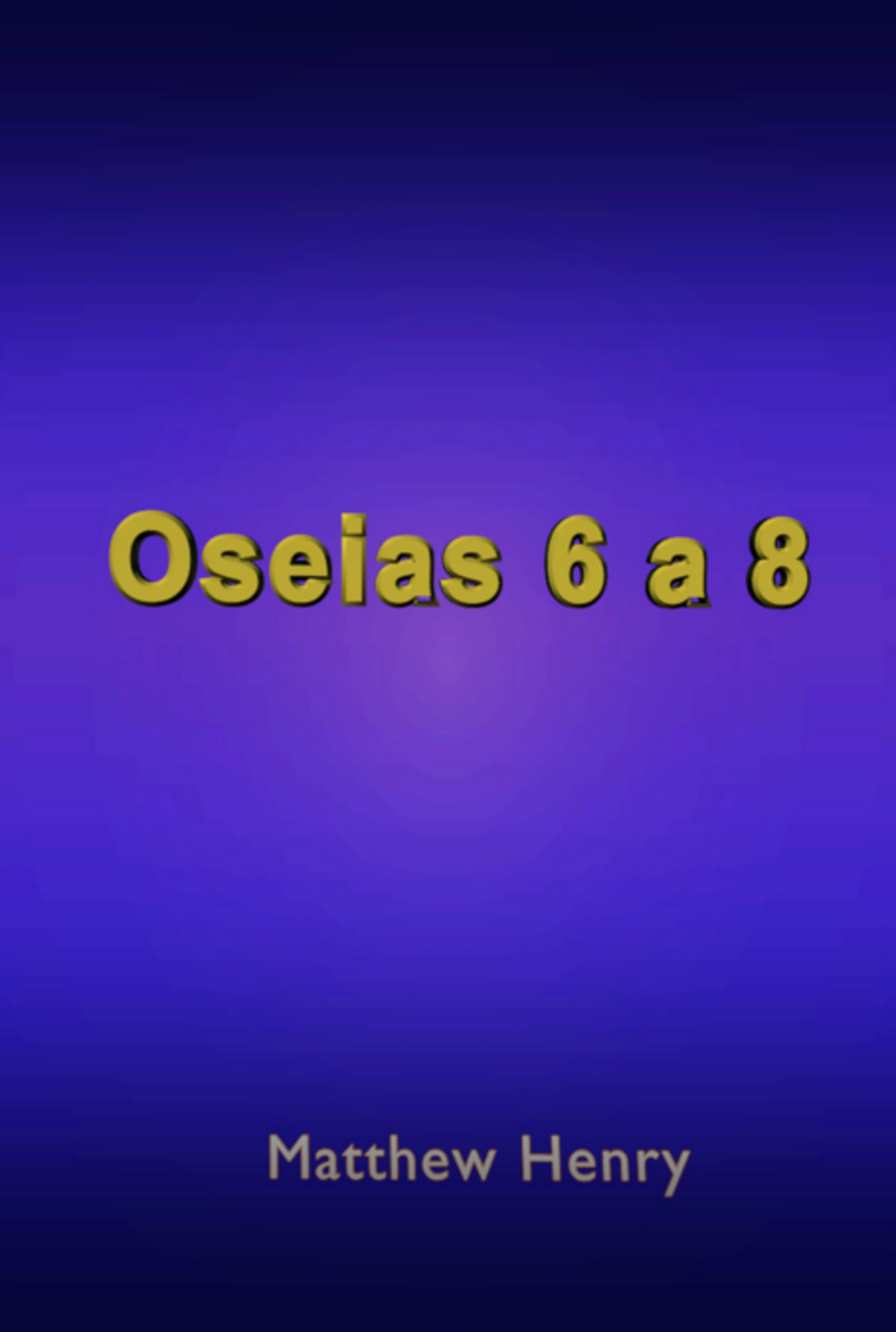 Oséias 6 A 8