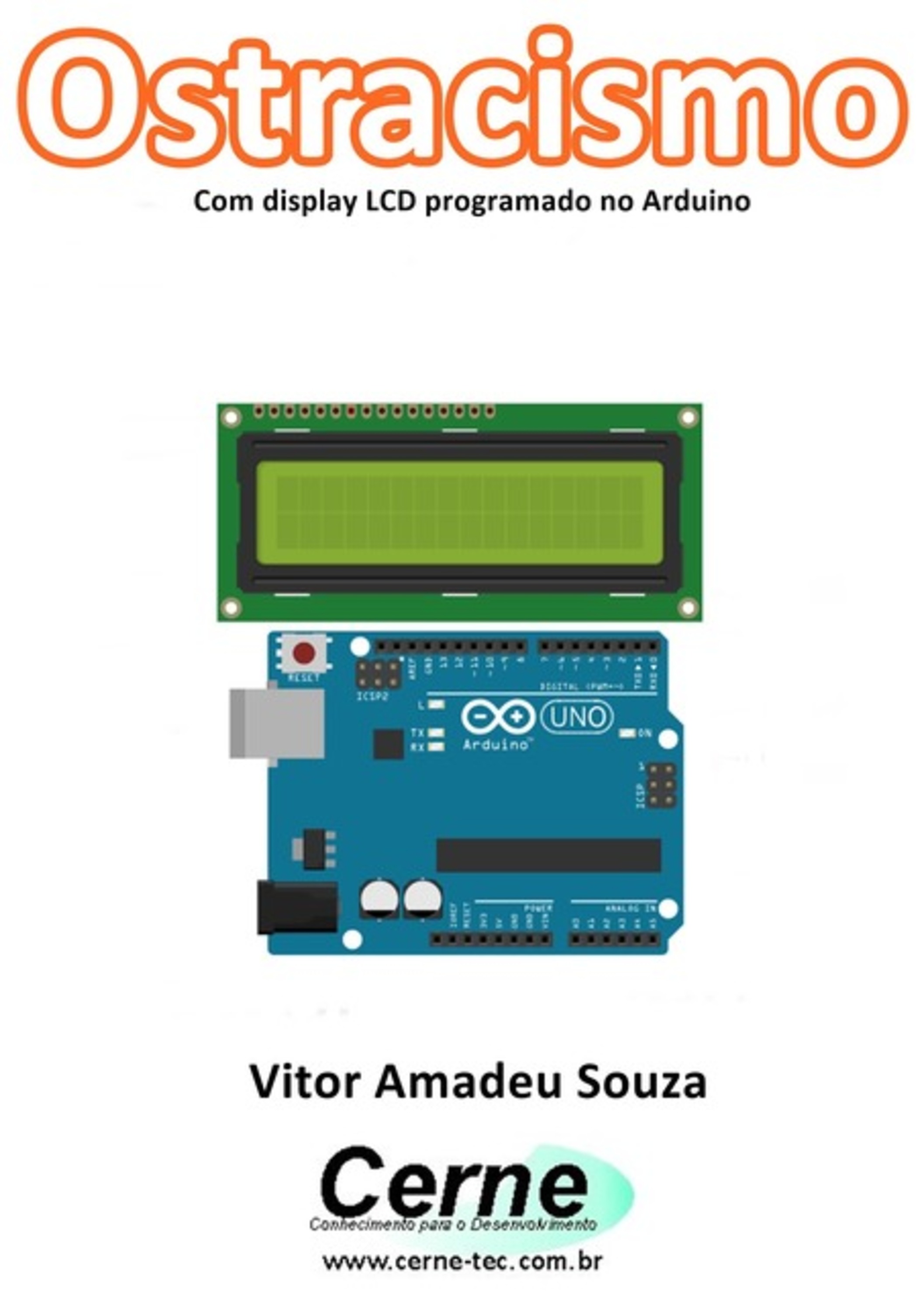 Ostracismo Com Display Lcd Programado No Arduino