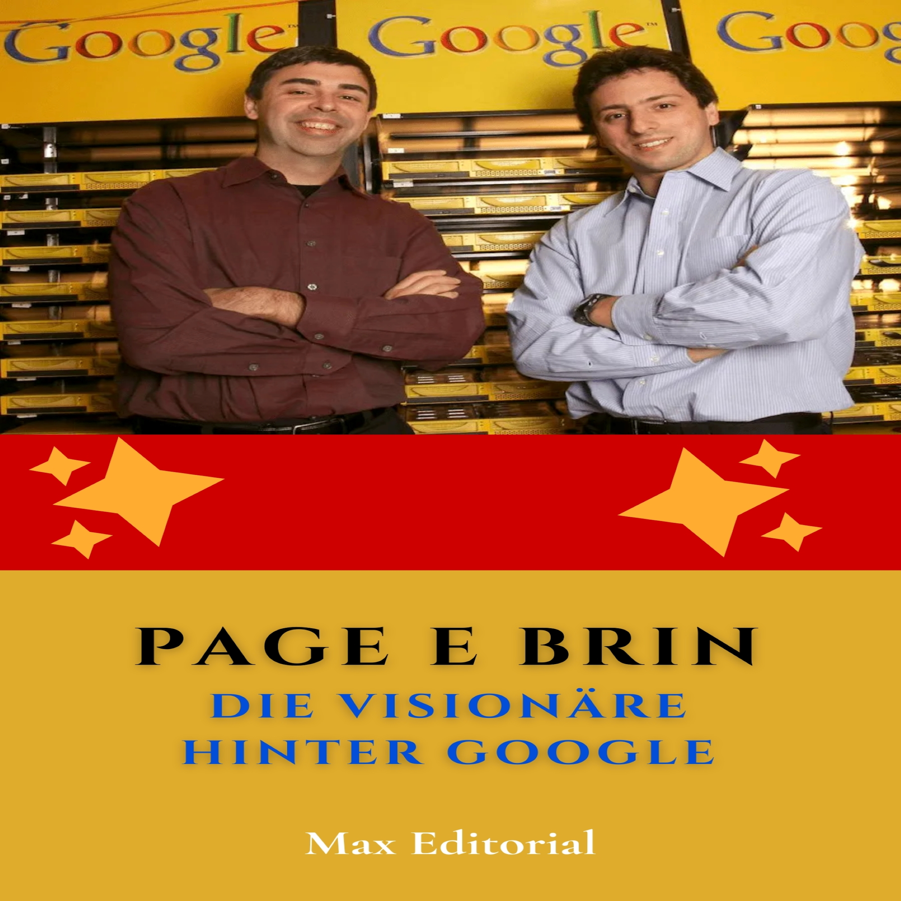 Page e Brin: Die Visionäre hinter Google