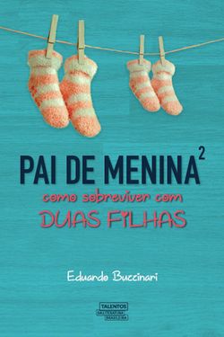 Pai de menina²: como sobreviver com duas filhas