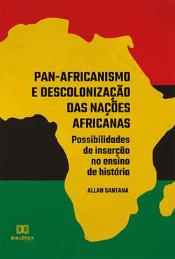 Pan-africanismo e descolonização das nações africanas