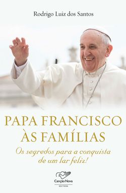 Papa Francisco às famílias
