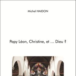 Papy Léon, Christine, et … Dieu ?