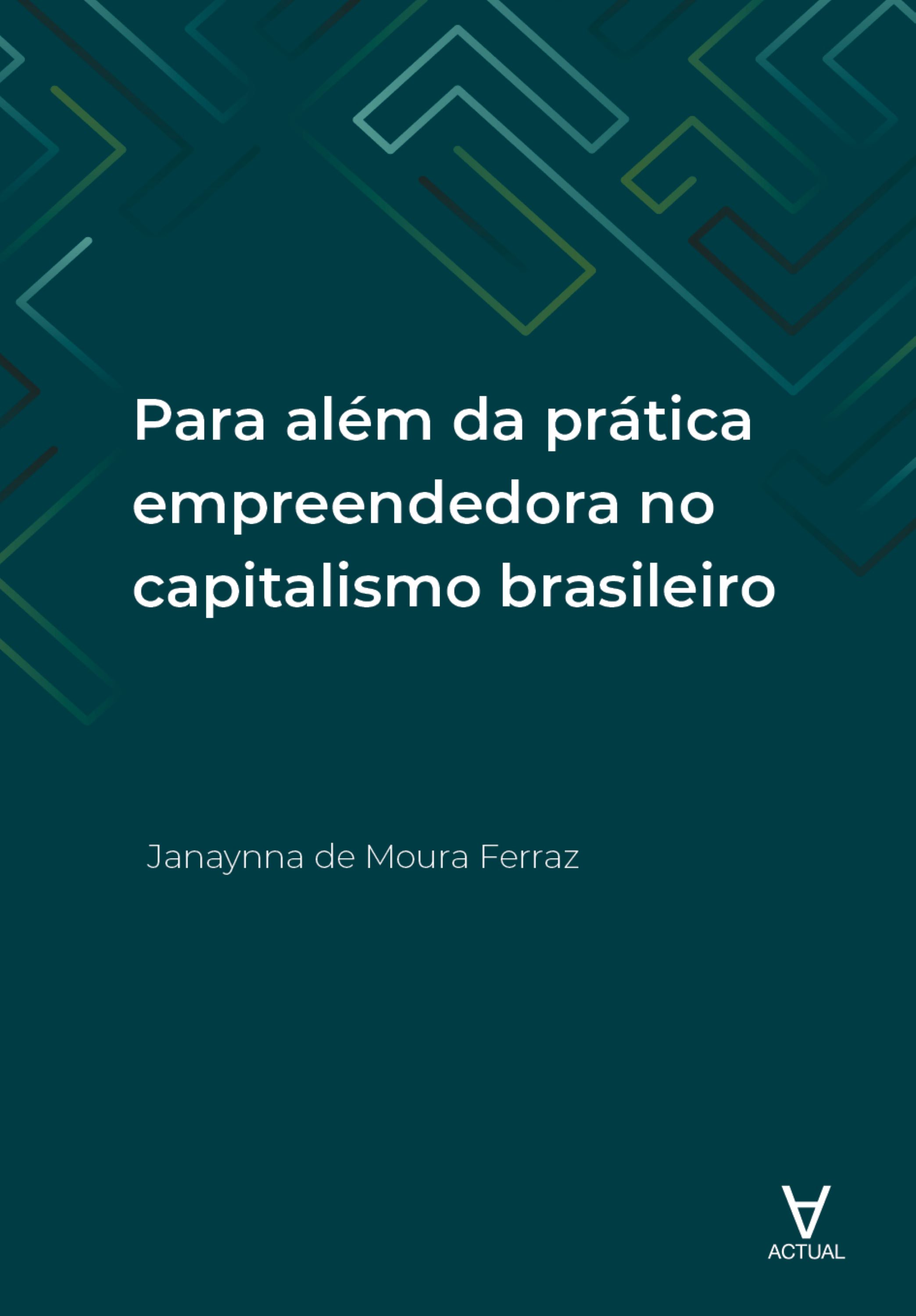 Para além da prática empreendedora no capitalismo brasileiro