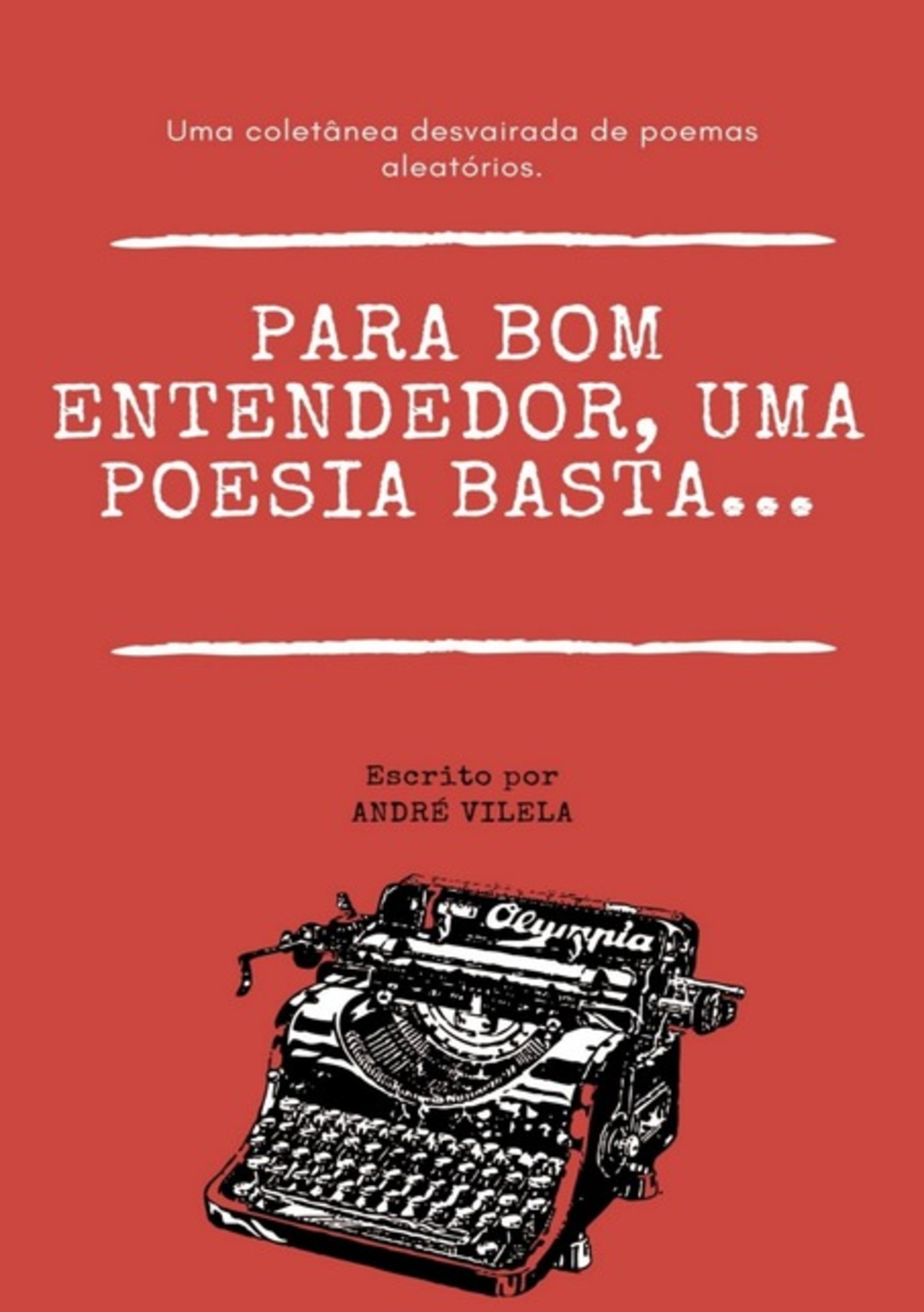 Para Bom Entendedor, Uma Poesia Basta