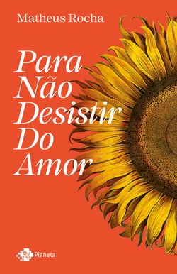 Para não desistir do amor