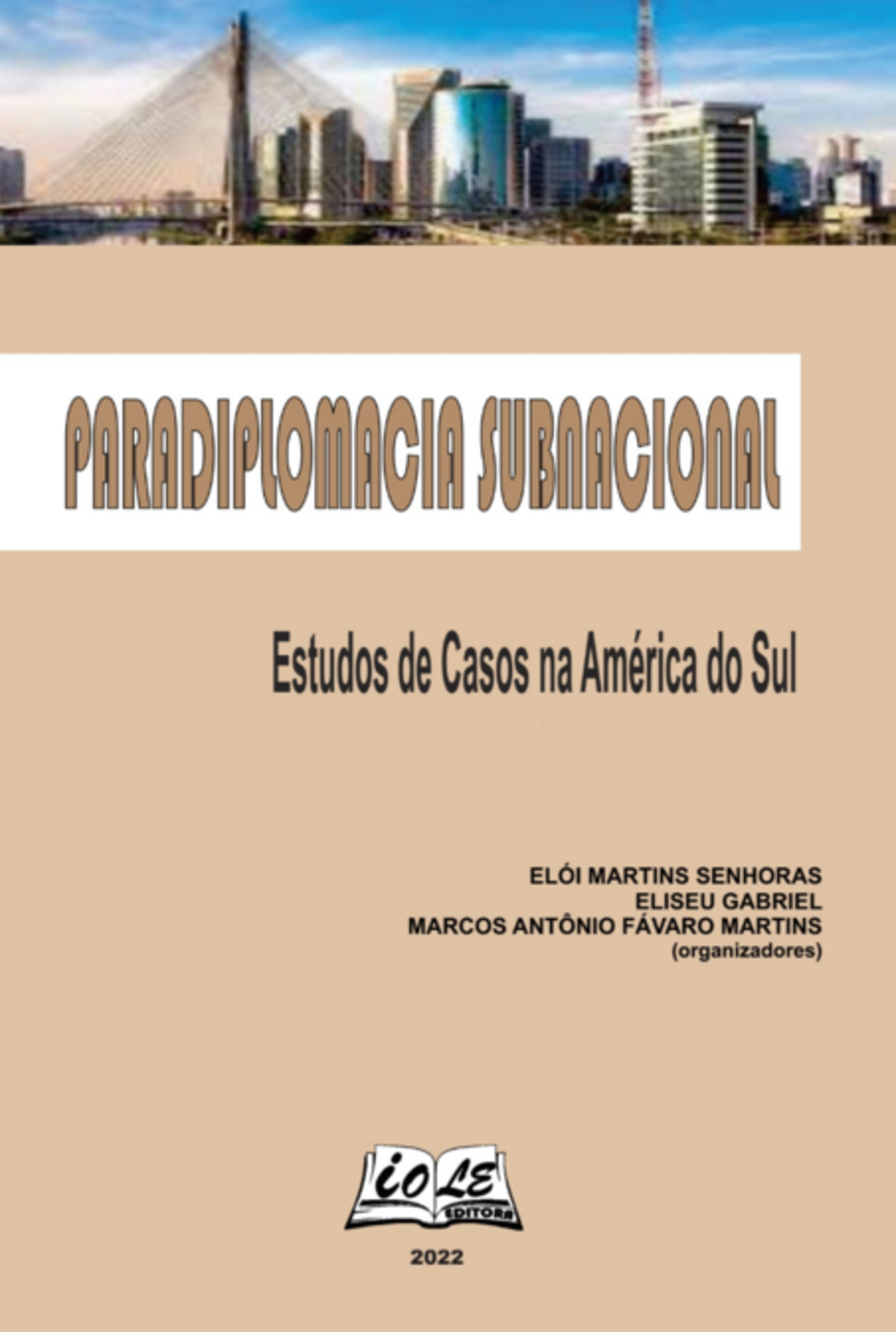 Paradiplomacia Subnacional: Estudos De Casos Na América Do Sul