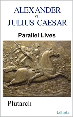 Parallel Lives: Alexander vs Julius Caesar