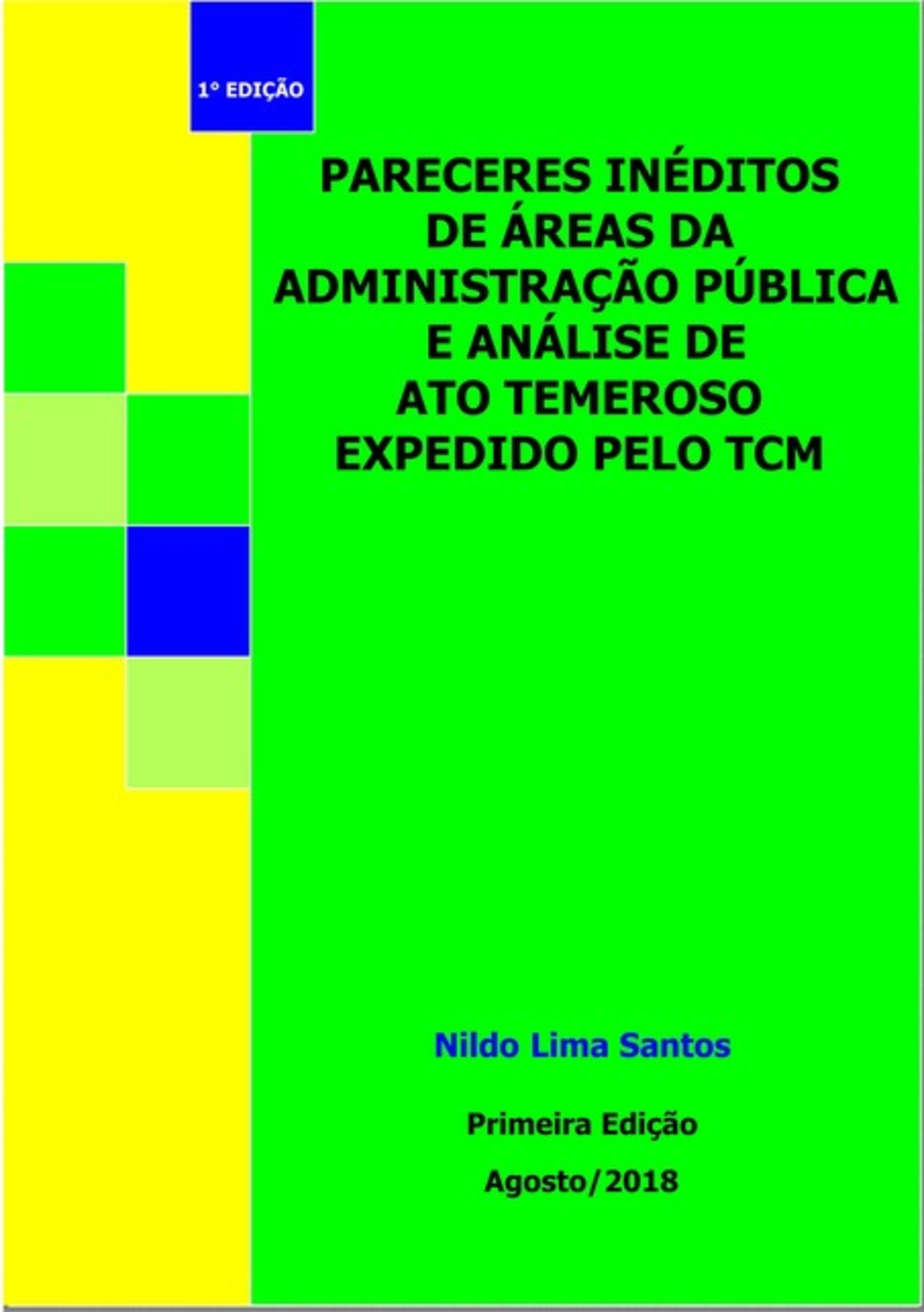 Pareceres Inéditos De Áreas Da Administração Pública E Análise De Ato Temeroso Expedido Pelo Tcm