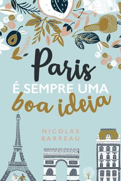 Paris é sempre uma boa ideia