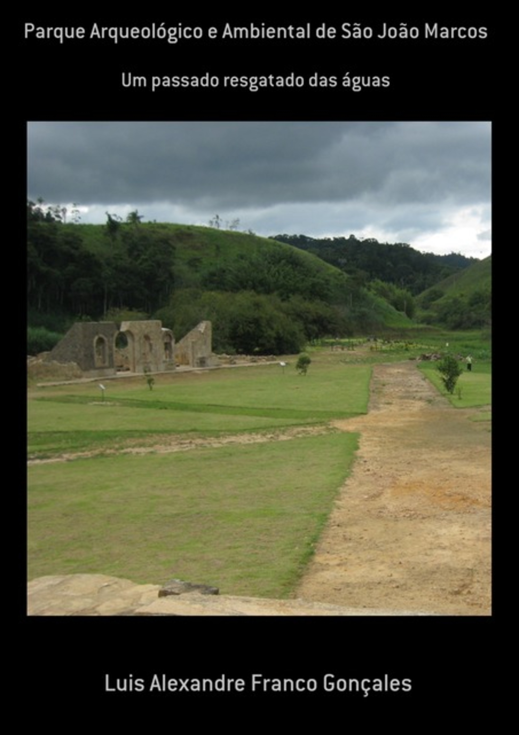 Parque Arqueológico E Ambiental De São João Marcos