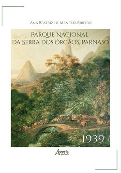 Parque Nacional da Serra dos Órgãos: PARNASO - 1939