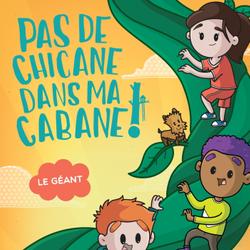 Pas de chicane dans ma cabane: Le géant