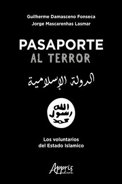 Pasaporte al terror: Los voluntarios del Estado Islamico