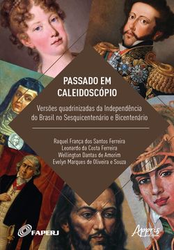 Passado em Caleidoscópio: Versões Quadrinizadas da Independência do Brasil no Sesquicentenário e Bicentenário
