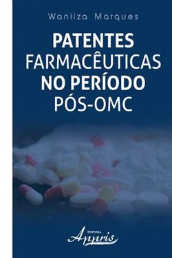 Patentes farmacêuticas no período pós-omc