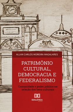 Patrimônio Cultural, Democracia e Federalismo