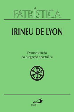Patrística - Demonstração da pregação apostólica - Vol. 33