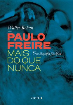 Paulo Freire mais do que nunca