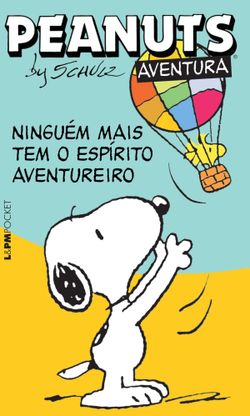 Peanuts: ninguém tem mais o espírito aventureiro