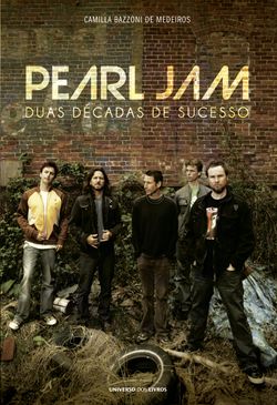 Pearl jam: duas decadas de sucesso