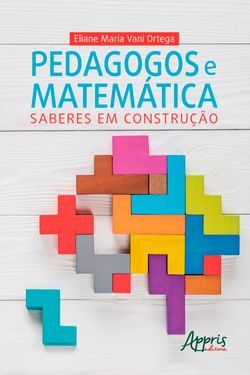 Pedagogos e Matemática: Saberes em Construção