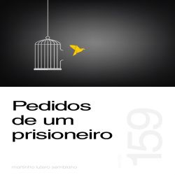 Pedidos de um prisioneiro - Sermão 159