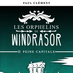 Peine Capitale (Les Orphelins de Windrasor épisode 6)