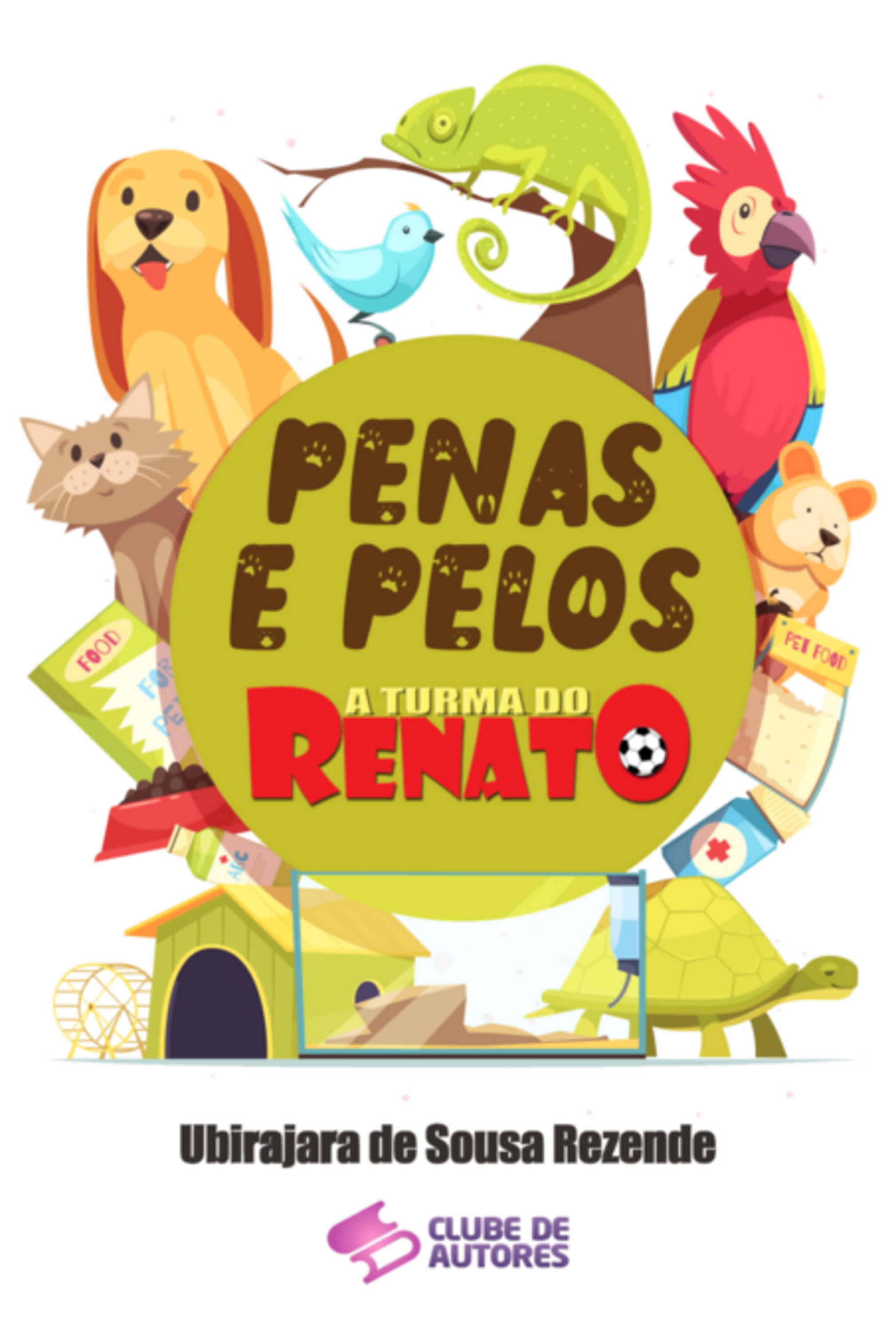 Penas E Pelos - Coleção A Turma Do Renato