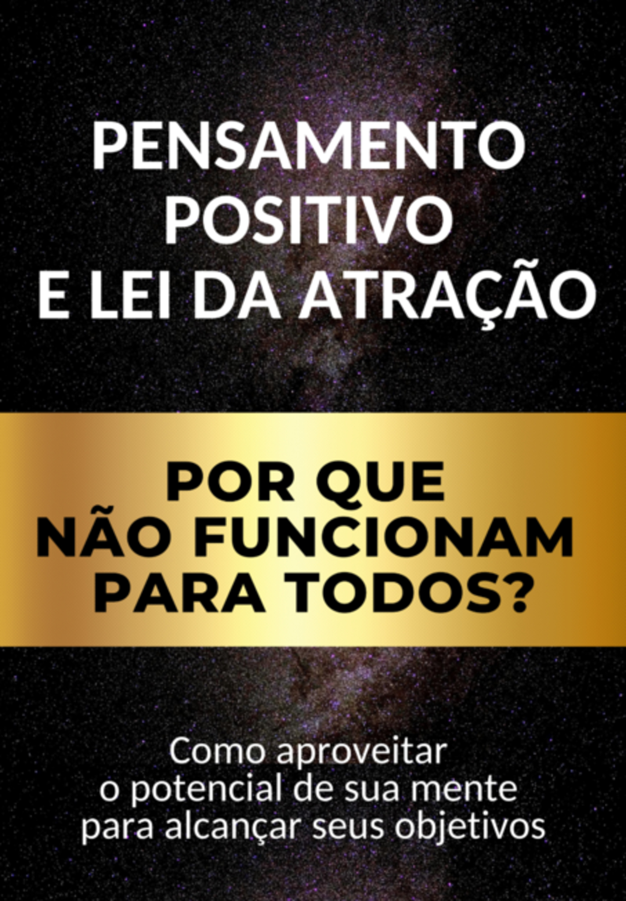 Pensamento Positivo E Lei Da Atração: Por Que Não Funcionam Para Todos?