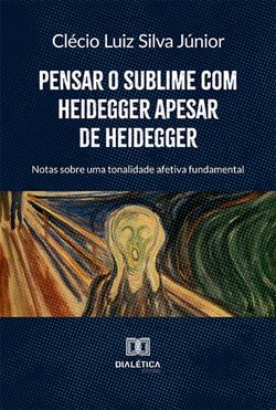 Pensar o sublime com Heidegger apesar de Heidegger