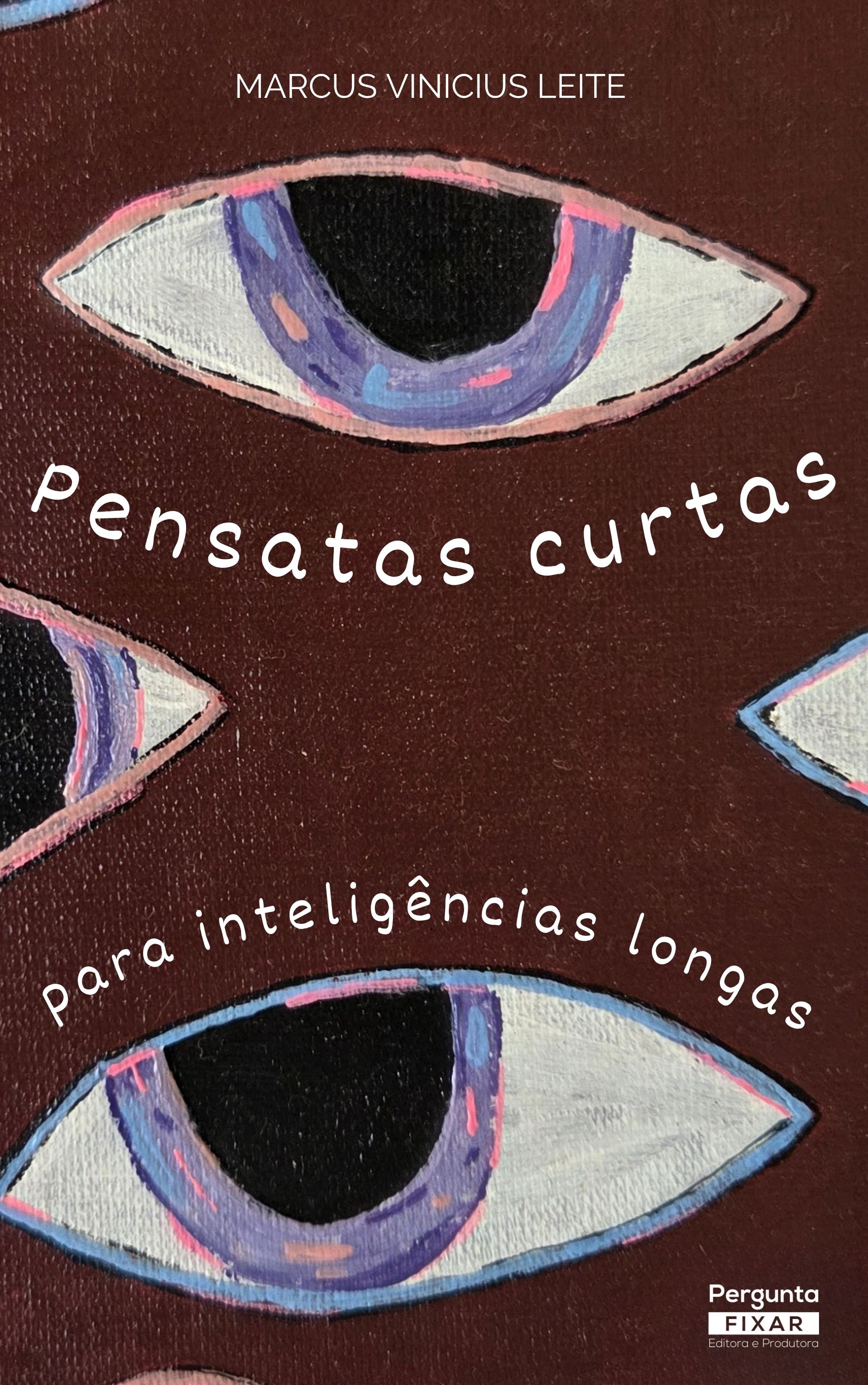 Pensatas curtas para inteligências longas