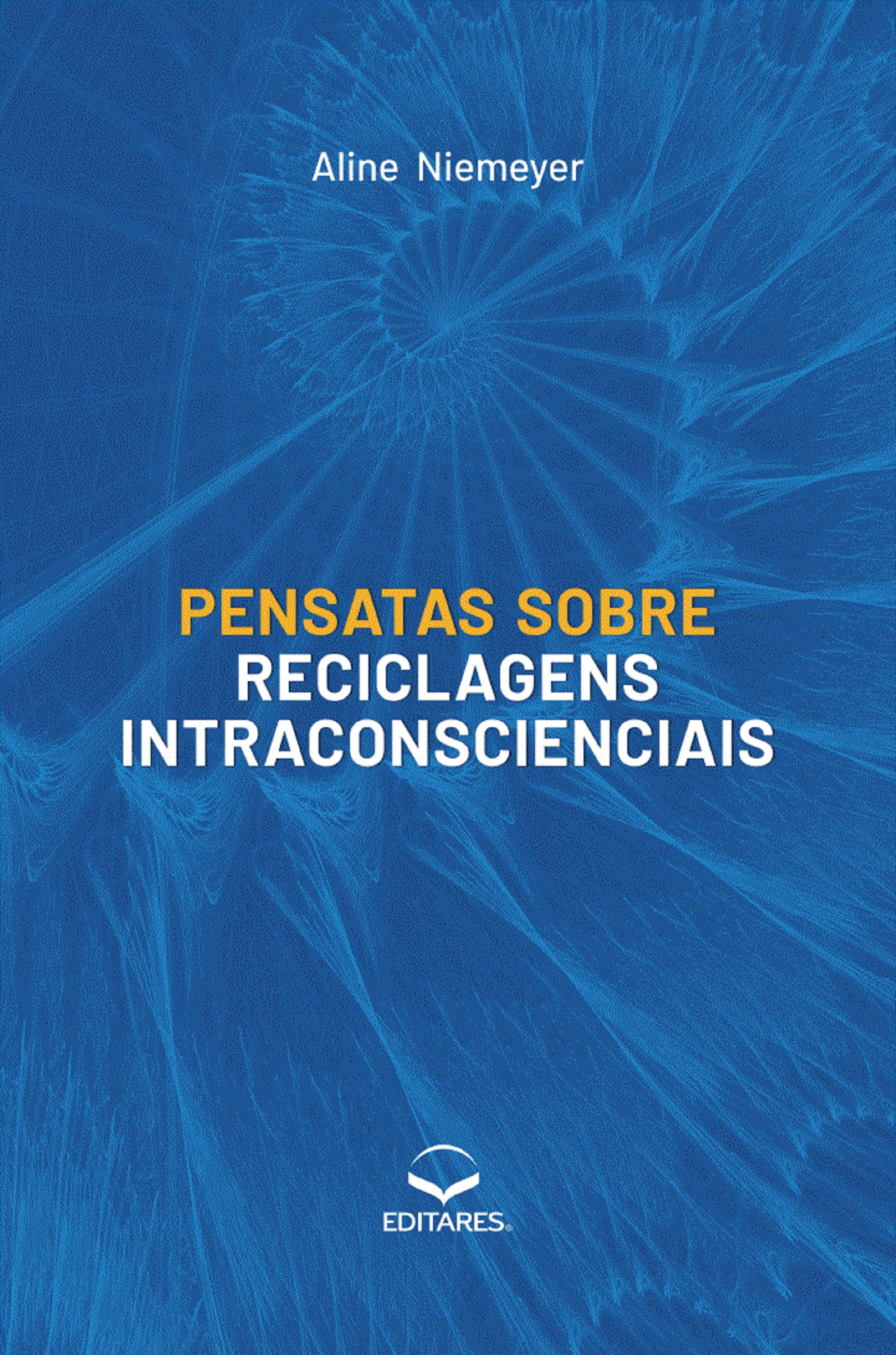 Pensatas sobre Reciclagens Intraconscienciais
